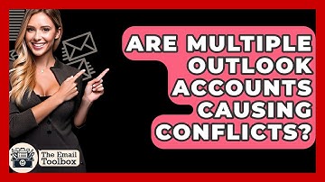 Are Multiple Outlook Accounts Causing Conflicts? - TheEmailToolbox.com