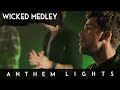 Wicked Medley | Anthem Lights