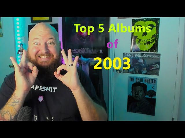 Top 5 Albums of 2003 - YouTube
