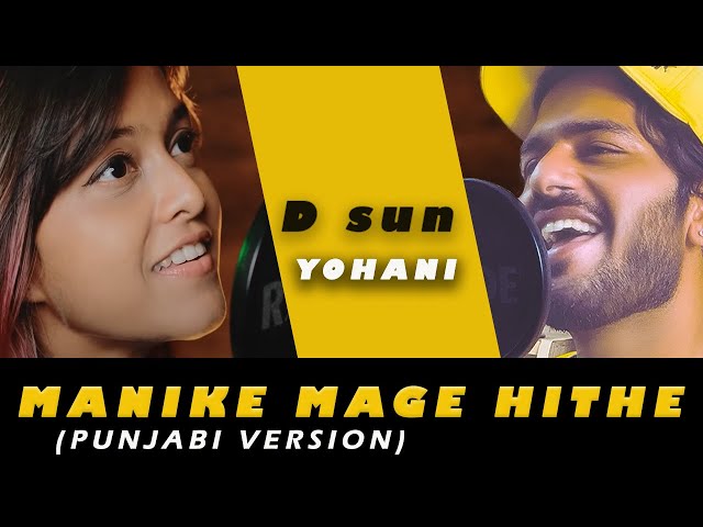 Manike Mage Hithe (punjabi version) - Yohani | D sun | music mill class=