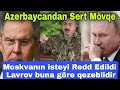 Azərbaycandan SƏRT MÖVQE: Moskvanın istəyi RƏDD EDİLDİ - Lavrov buna görə qəzəblidir