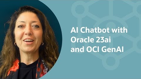 AI Chatbot Powered by Oracle Database 23ai and OCI GenAI Service on LiveLabs