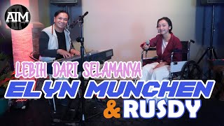 LEBIH DARI SELAMANYA - LESTI feat FILDAN [ COVER by ELYN MUNCHEN \u0026 RUSDY ]