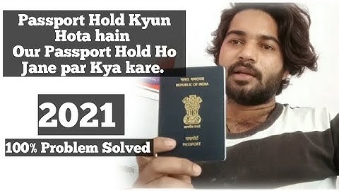 Passport Hold kyun hota hain l Passport hold ho jane par kya kre l 100% Problem solved 😊 l 2021 .
