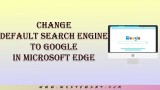 change default search engine to google in microsoft edge