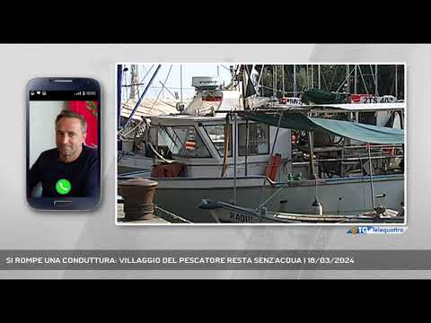 SI ROMPE UNA CONDUTTURA: VILLAGGIO DEL PESCATORE RESTA SENZ'ACQUA | 18/03/2024