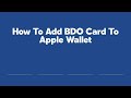 How To Add BDO Card To Apple Wallet