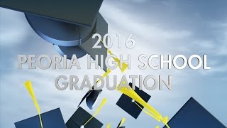Peoria High School 2016 Graduation