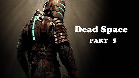 Dead Space Part 5 | ZERO GRAVITY | 4k 60 fps | Walkthrough | No Commentary