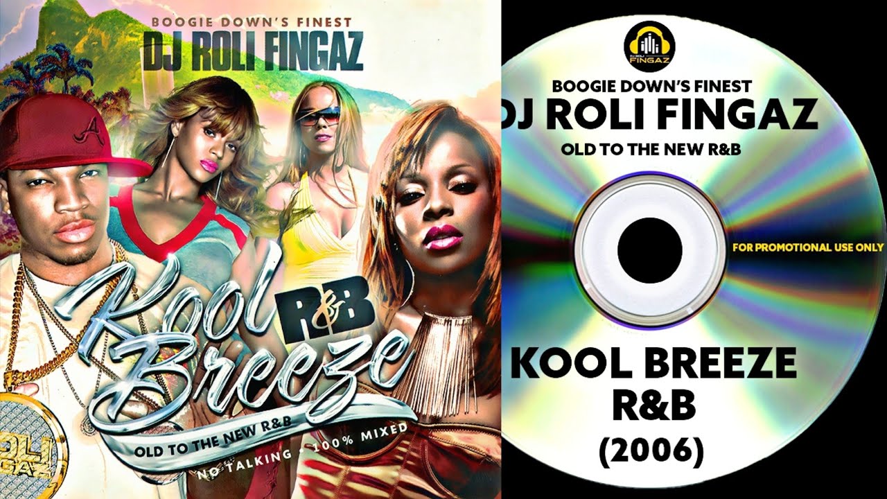 DJ ROLI FINGAZ - KOOL BREEZE R&B: OLD TO THE NEW R&B [2006] - YouTube