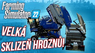 VELKÁ SKLIZEŇ HROZNŮ! | Farming Simulator 22 #24