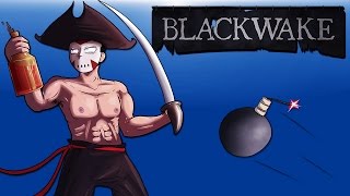 Captain Delirious is here! (Blackwake Funny Moments) Ep.2