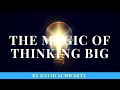 The Magic of Thinking Big by David Schwartz (Full Audiobook)