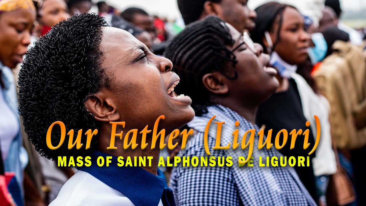 OUR FATHER (MASS OF ST. ALPHONSUS LIGUORI) - Fr Michael Mua | Nsaykila Elvis