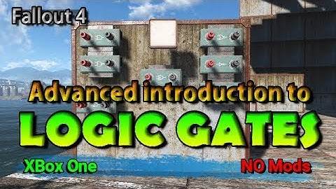 Fallout 4 Advanced introduction to logic gates