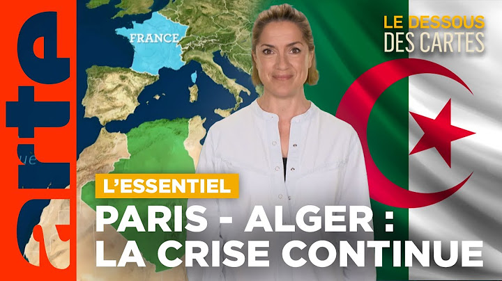 France-Algeria: The Impossible Breakup? | The Essentials of the Underside of the Maps | ARTE