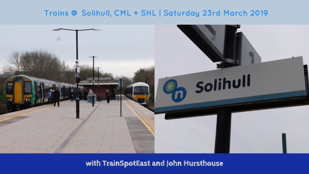 Trains @ Solihull, CML + SHL | Saturday 23rd March 2019