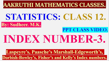 Index Numbers Class 12 Stats Laspeyre Paasche Marshall Edgeworth Dorbish Bowley Fisher Kelly