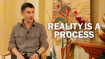 Reality is a process | Matthew Segall at PhilosophyEAST