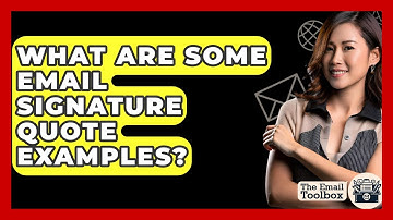 What Are Some Email Signature Quote Examples? - TheEmailToolbox.com