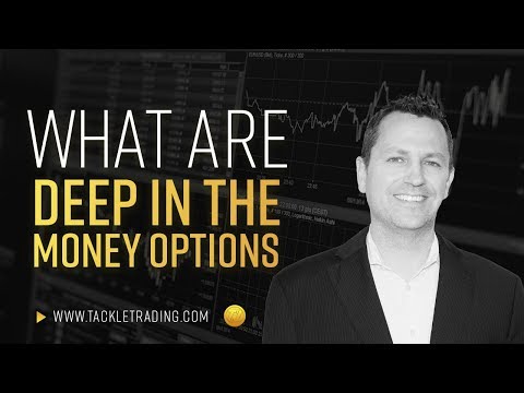 What Are Deep In The Money Options