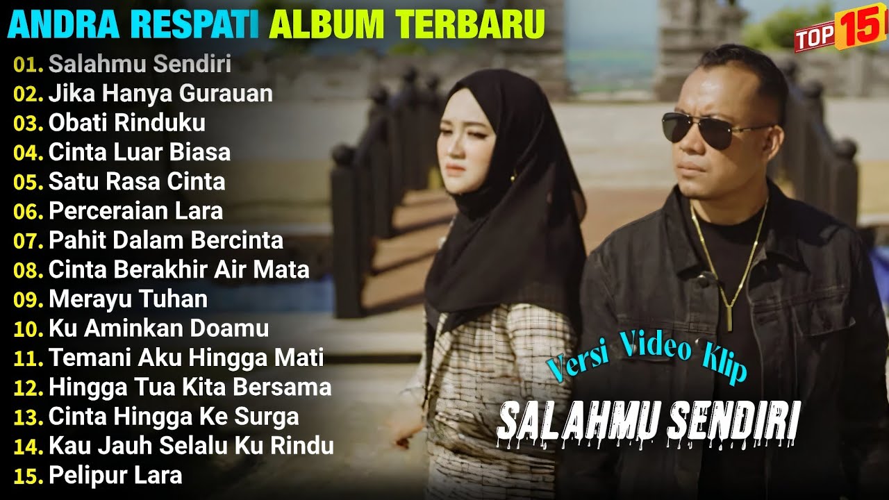 Andra Respati Full Album | SALAHMU SENDIRI - JIKA HANYA GURAUAN, Lagu Melayu Terpopuler, On Trending