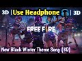 (3D) Free Fire Winterland Theme Song 2019 | Use Headphone | Garena Free Fire Battlegrounds.