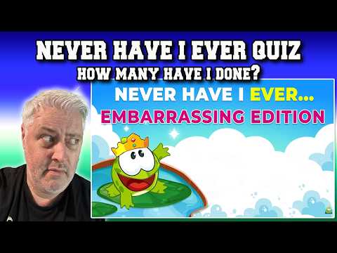 I Have Never Ever Quiz | How Many Did I ANSWER?