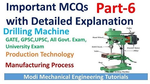 Most Important Drilling Machine MCQs/Objective Part - 6 with Detailed Explanation | GATE | IlTs