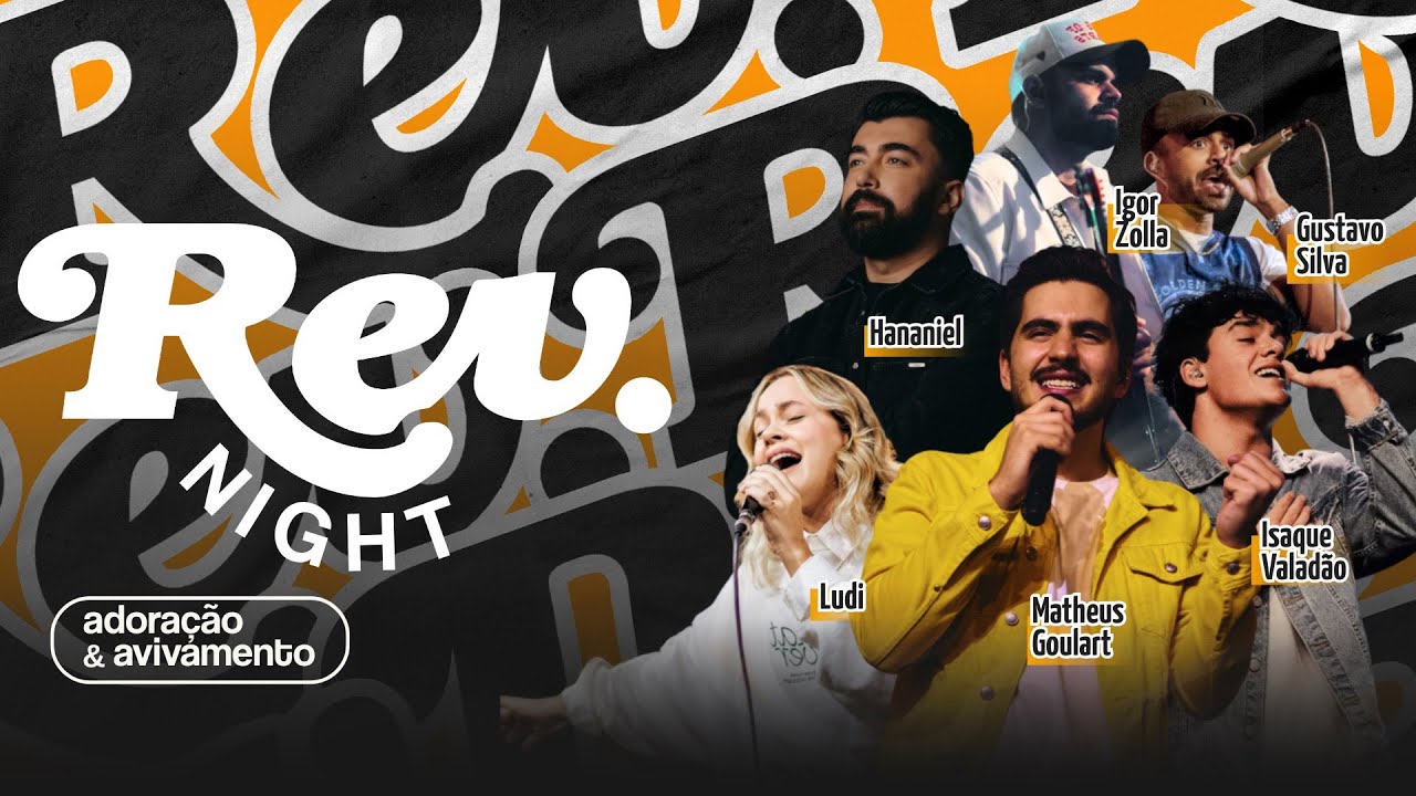 REV Night | Matheus Goulart, Isaque Valadão, Ludi, Hananiel Eduardo, Igor Zolla, Gustavo Silva