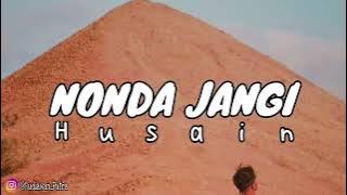 LIRIK LAGU SUMBAWA || Husain - Nonda Jangi HD