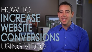 How to Increase Website Conversions With Video