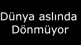 Dünya Dönmüyor
