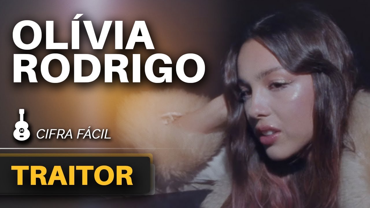 Cifra Traitor - Olivia Rodrigo