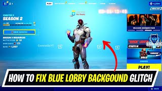 How to Fix Blue Lobby Background Glitch in Fortnite - YouTube