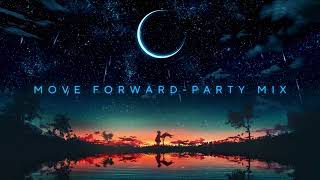 Party Mix  Move Forward  Deep House  Ep1  Melodylabai 