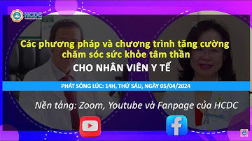 HCDC  | Giới thiệu chương trình tọa đàm: Các phương pháp và chương trình tăng cường CSSK tâm thần