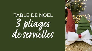 Table de Noël : 3 pliages de serviettes !