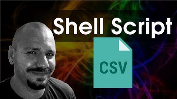 TRABALHANDO COM CSV EM SHELL
