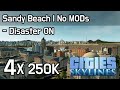 CIties Skylines - Sandy Beach (No MODs, Disaster ON, 250K) | 모래사장