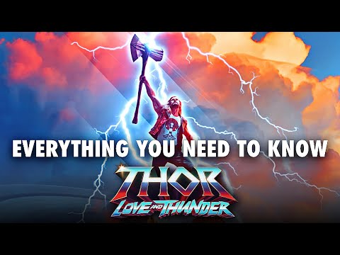 Everything You NEED to Know Before Watching Thor: Love and Thunder