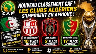 🚨 New CAF ranking: Algerian clubs assert their dominance in Africa! 🇩🇿🔥