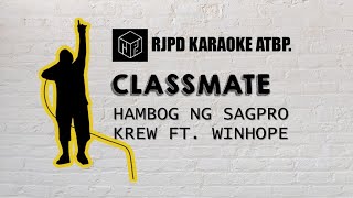 Classmate - Hambog ng Sagpro Krew ft. Winhope (Karaoke)