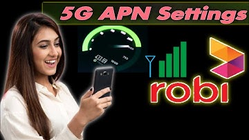 Robi APN Settings for 4G/5G Internet in Bangladesh