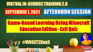 Maestro Neilmor | VINSET 2.0 DAY 3 | Game-Based Learning Using Minecraft Education Edition - Quiz