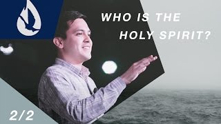 Who is the Holy Spirit? (2/2)