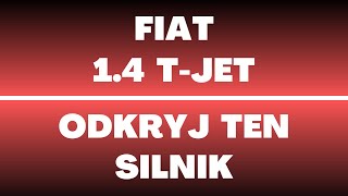 Fiat 1.4 T-Jet engine - opinions, review, advantages, disadvantages, faults, timing, oil, service