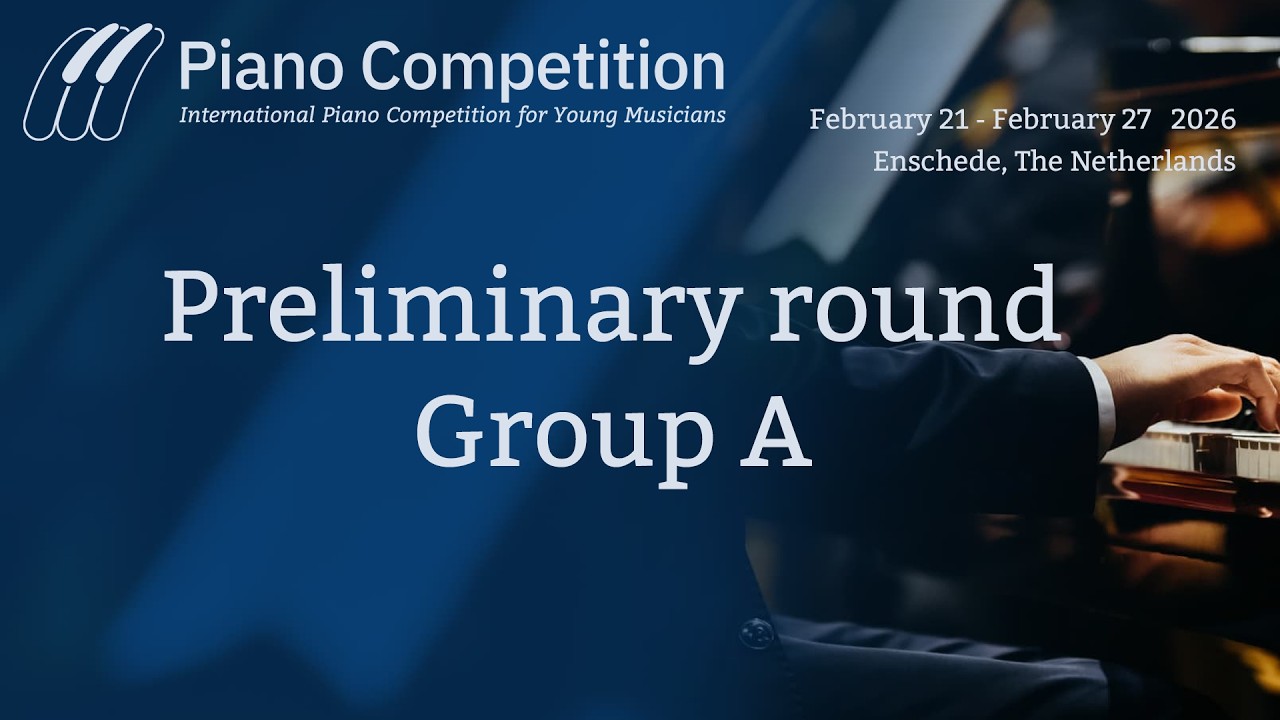 Preliminary round Group A - International Piano Competition 2026