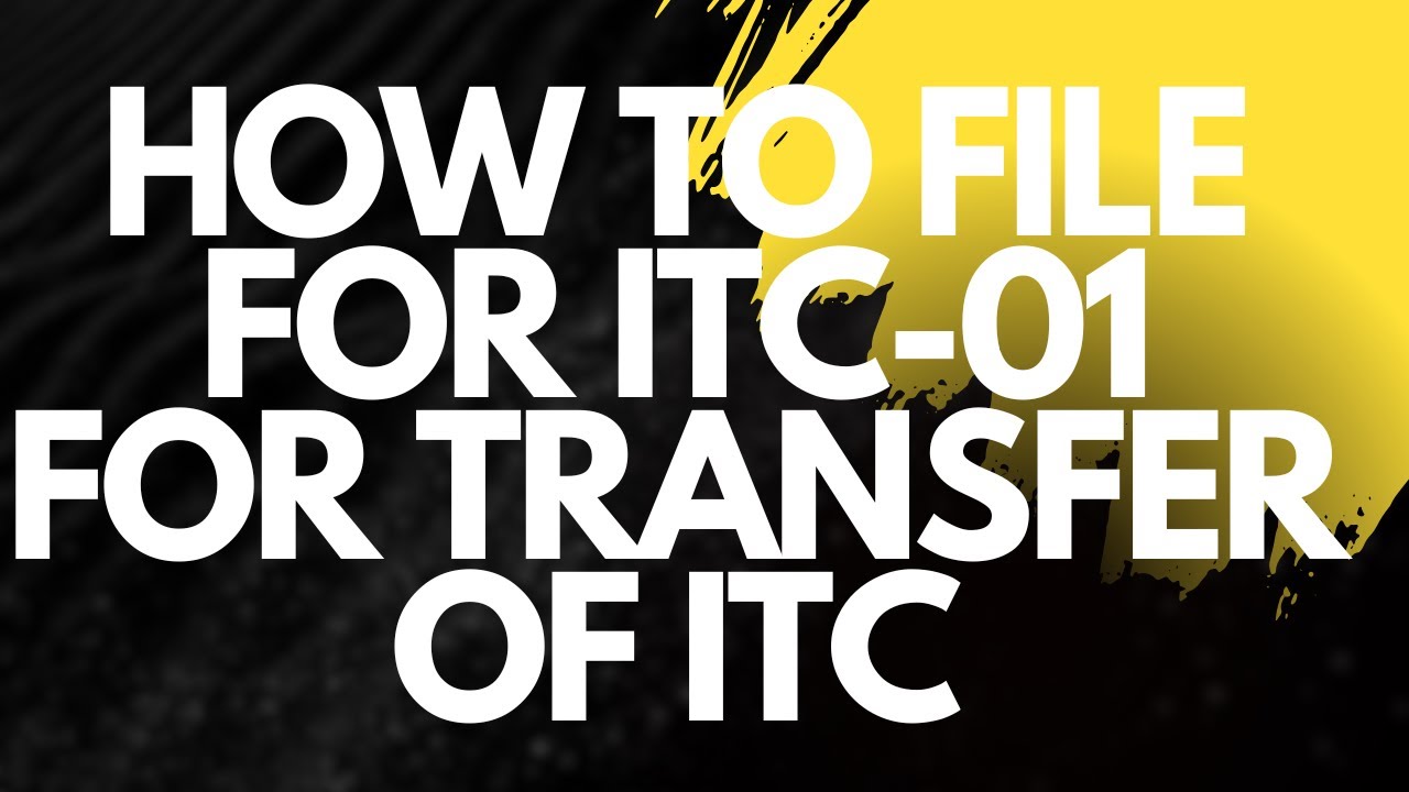 GST ITC-01 Form to claim ITC on stock for new taxpayers | Form ITC 01 live filling |