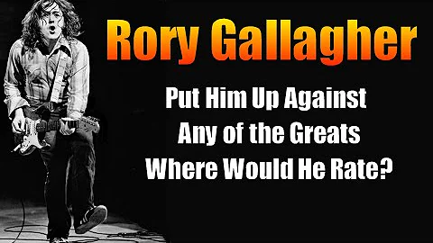 Rory Gallagher  *Guitarist/Vocalist* Underrated